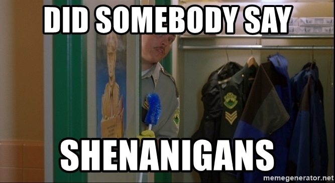 did-somebody-say-shenanigans