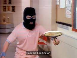 eradicator